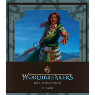 Worldbreakers : The Indigo Sisterhood